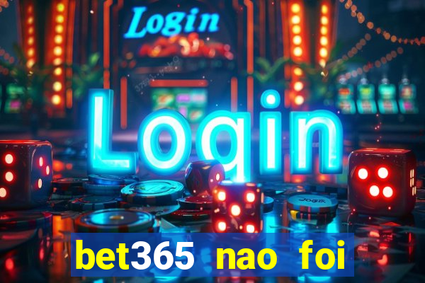 bet365 nao foi possivel processar seu deposito