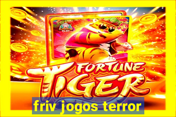 friv jogos terror