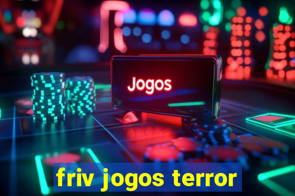 friv jogos terror