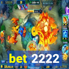 bet 2222