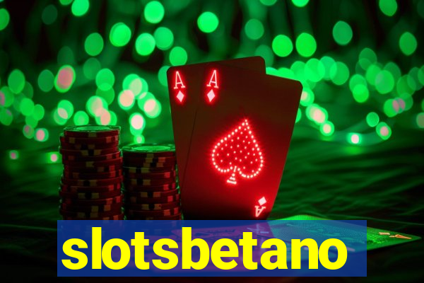 slotsbetano