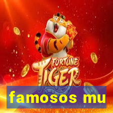 famosos mu