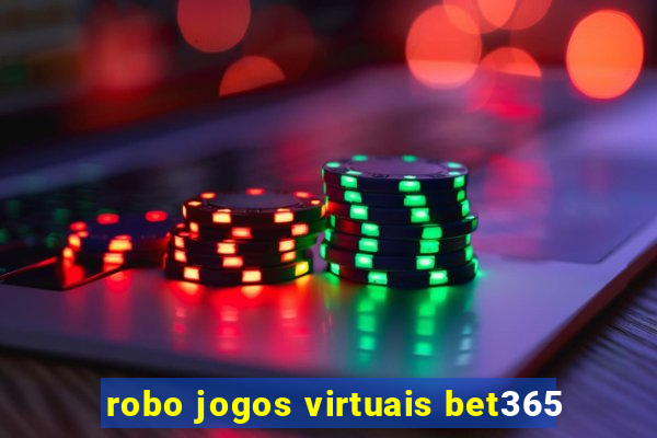 robo jogos virtuais bet365