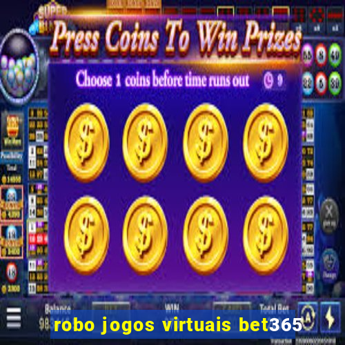 robo jogos virtuais bet365