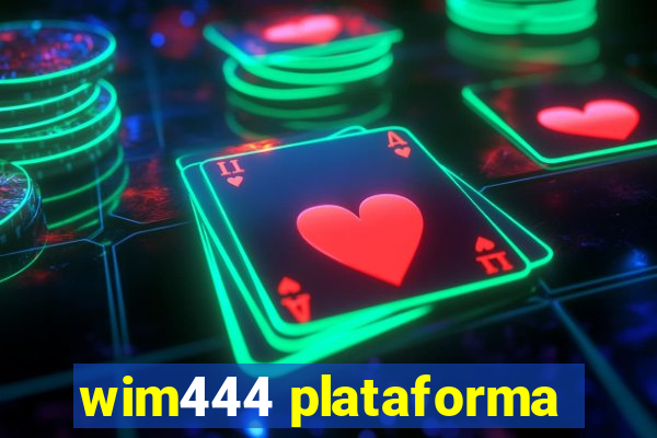 wim444 plataforma