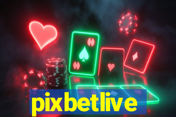 pixbetlive