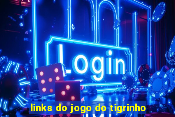 links do jogo do tigrinho