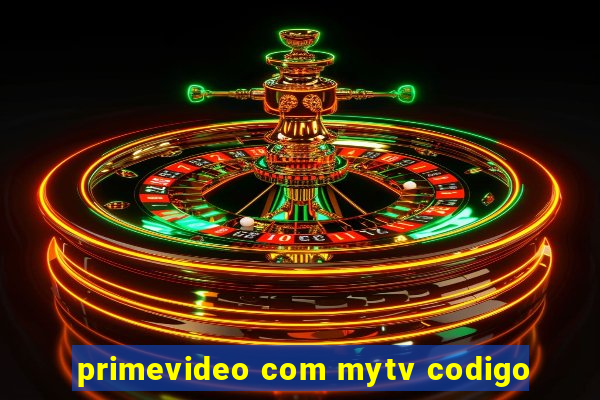 primevideo com mytv codigo