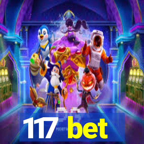 117 bet