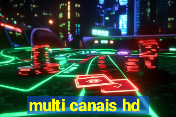 multi canais hd