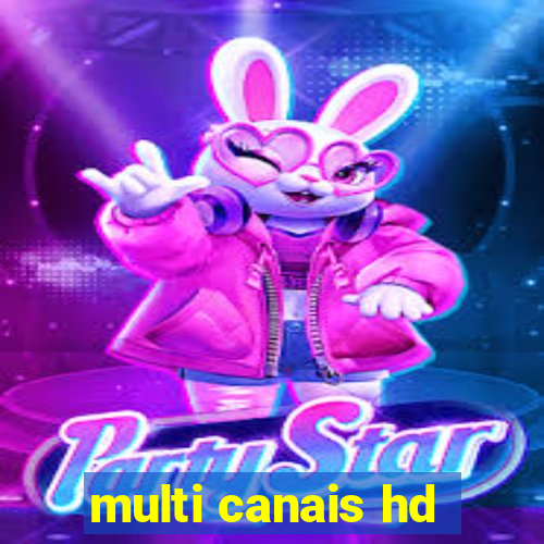 multi canais hd