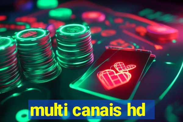 multi canais hd