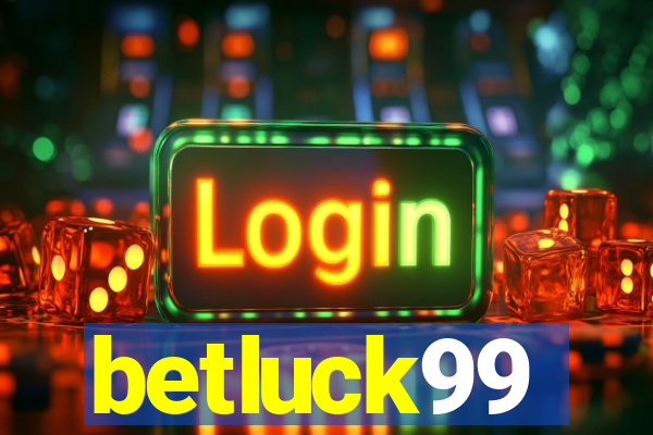 betluck99