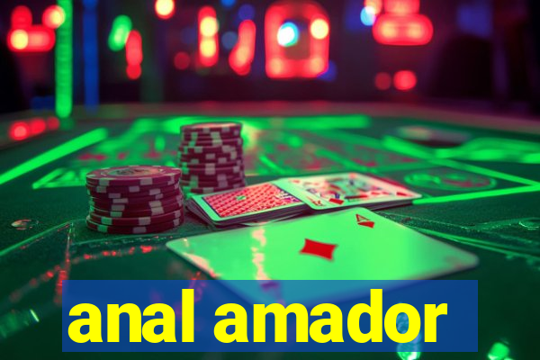 anal amador