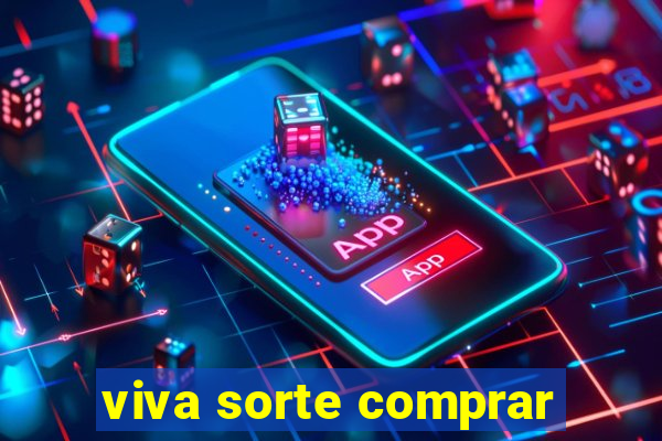 viva sorte comprar