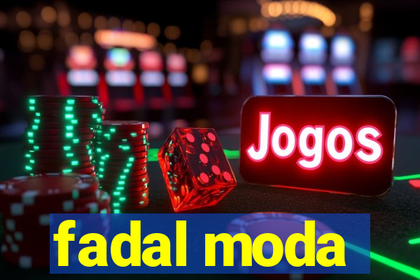 fadal moda