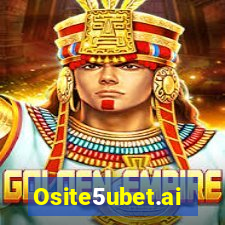 Osite5ubet.ai