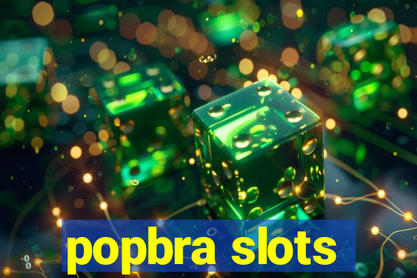 popbra slots