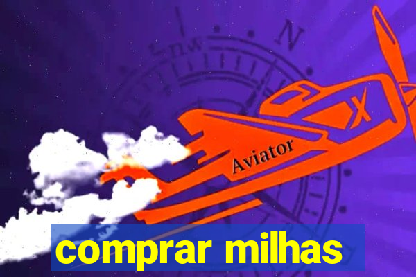 comprar milhas