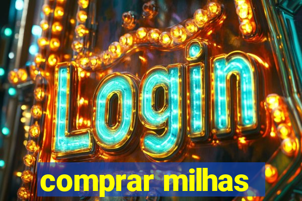 comprar milhas