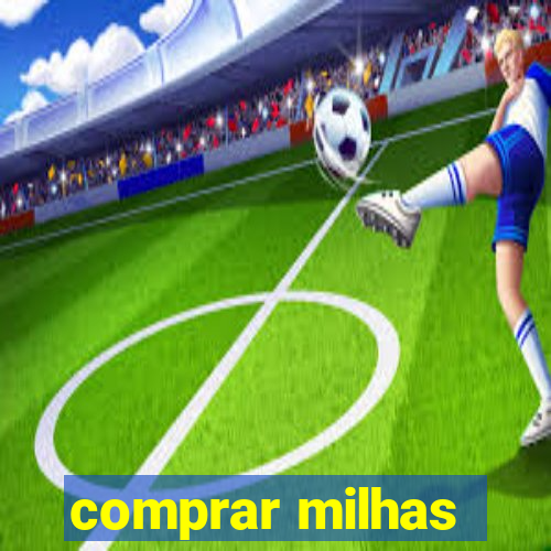 comprar milhas