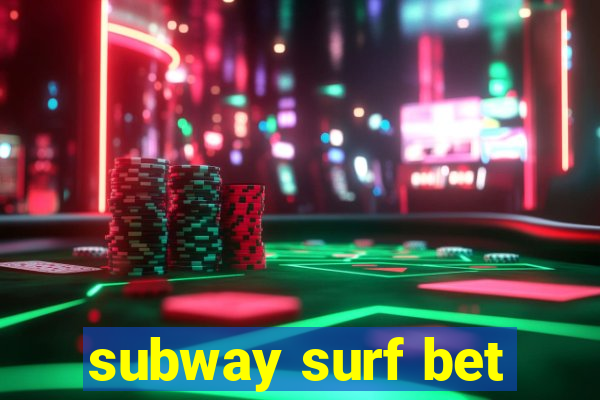 subway surf bet