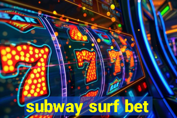 subway surf bet