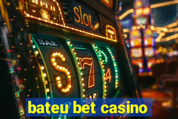 bateu bet casino