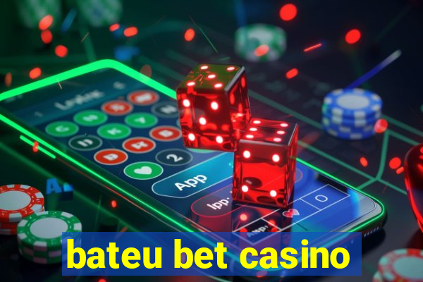 bateu bet casino