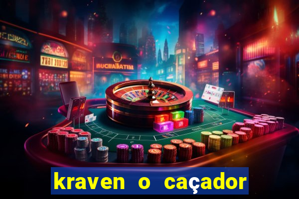 kraven o caçador filme completo dublado pobreflix