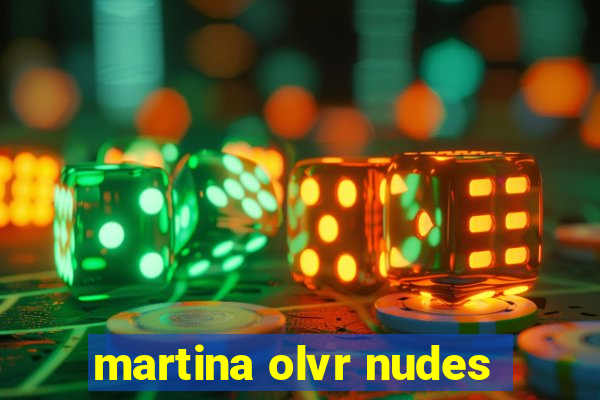 martina olvr nudes