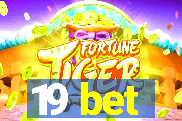 19 bet