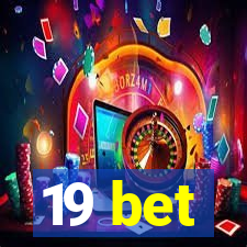 19 bet