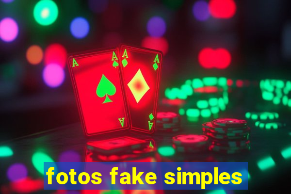 fotos fake simples