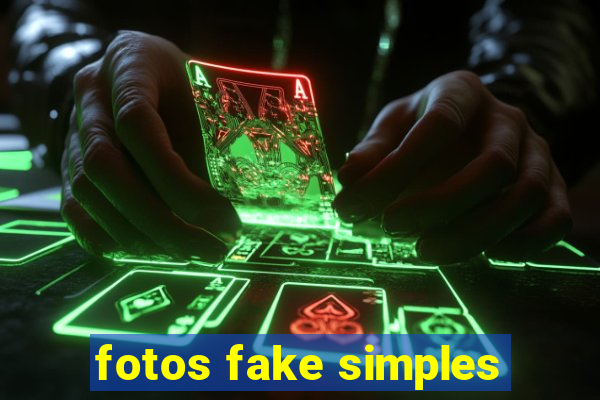 fotos fake simples