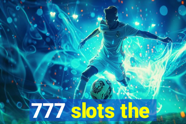 777 slots the