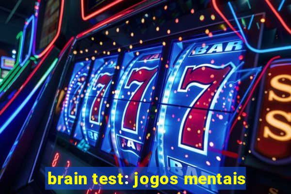 brain test: jogos mentais