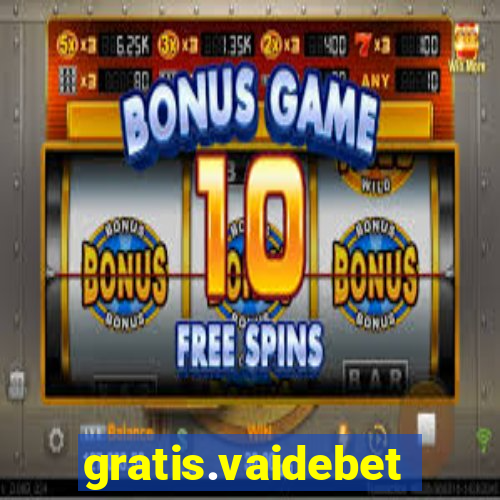 gratis.vaidebet