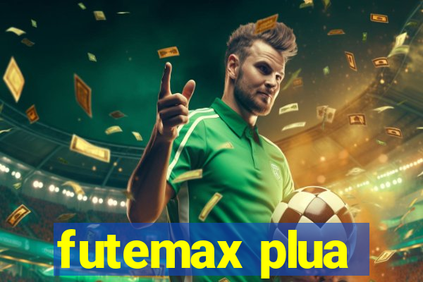 futemax plua