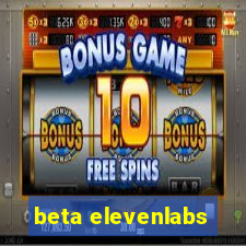 beta elevenlabs