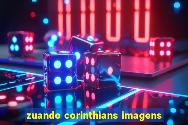 zuando corinthians imagens