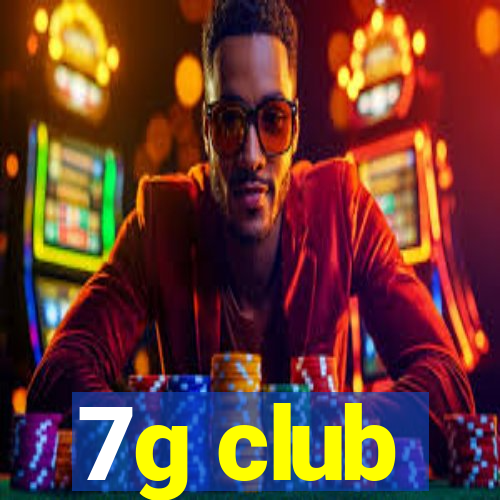 7g club