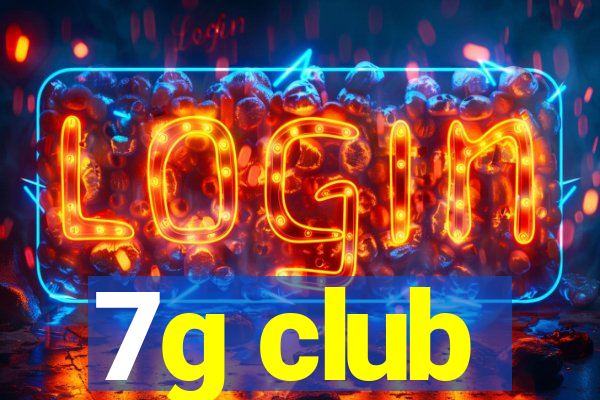 7g club