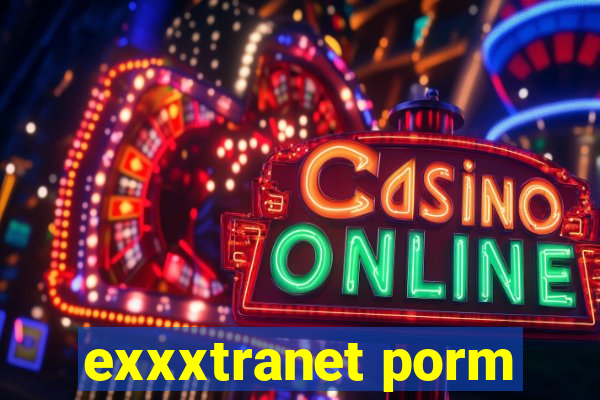 exxxtranet porm