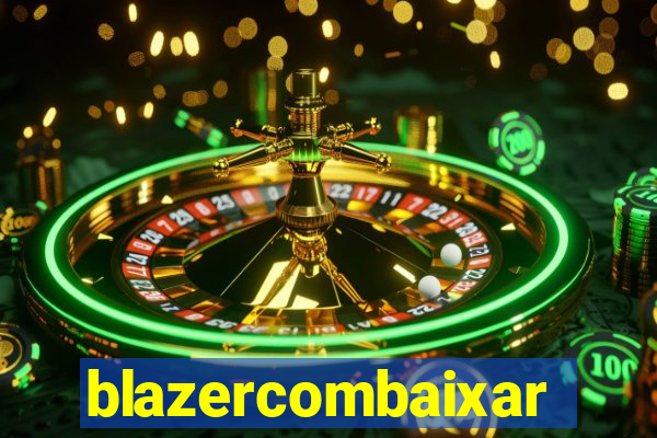 blazercombaixar