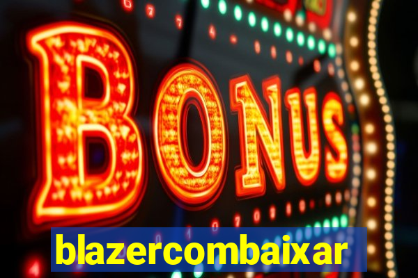 blazercombaixar