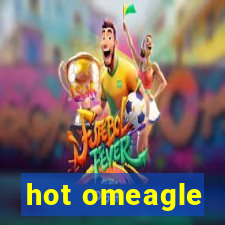 hot omeagle