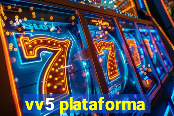 vv5 plataforma