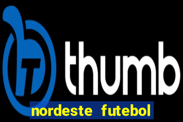 nordeste futebol vip net