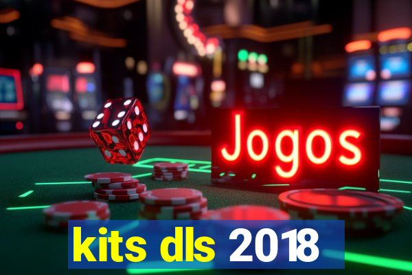 kits dls 2018